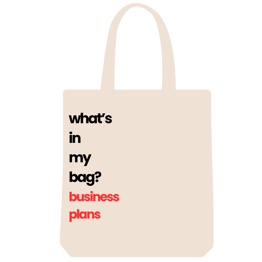 What’s in My Bag? Business Plans. Tote Bag