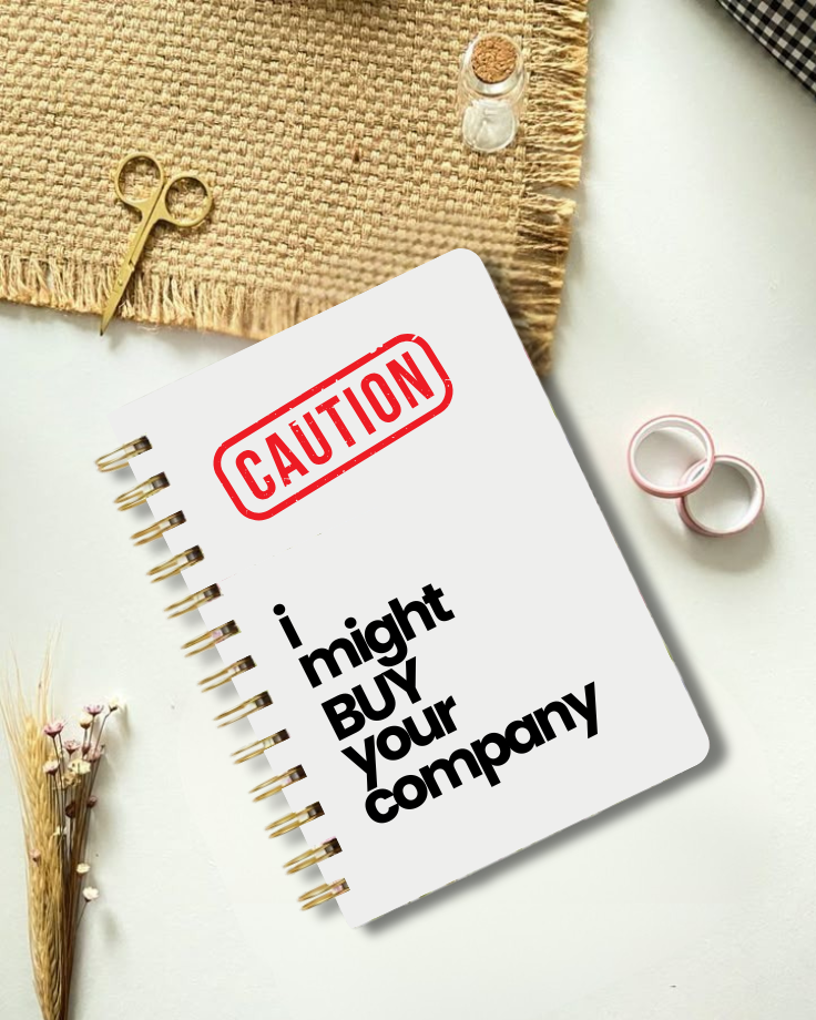 Caution : I might buy your company Notebook