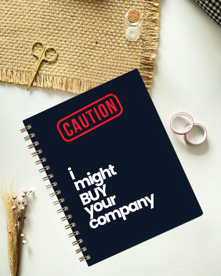 Caution : I might buy your company Notebook