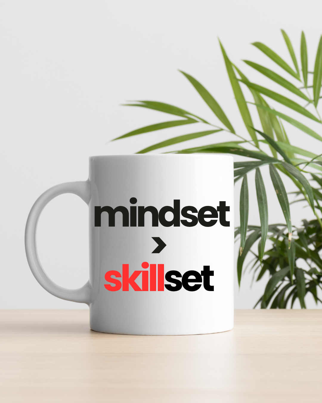 Mindset > Skillset Cup