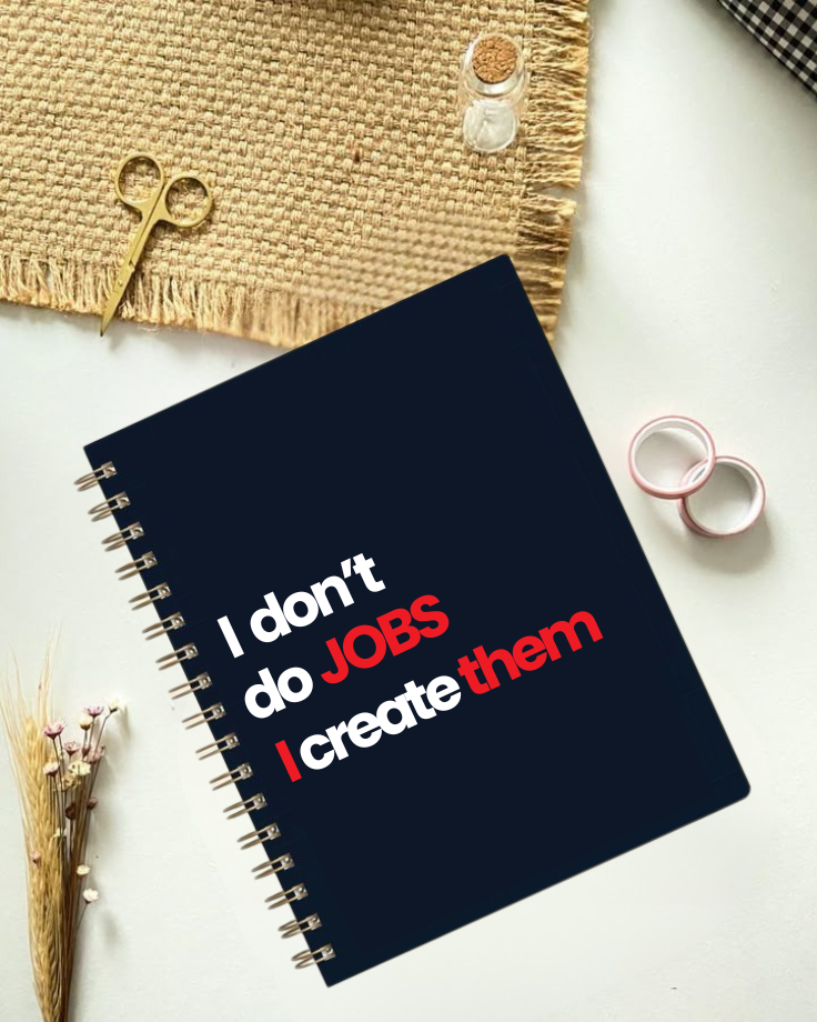 I don't do JOBS, I create them