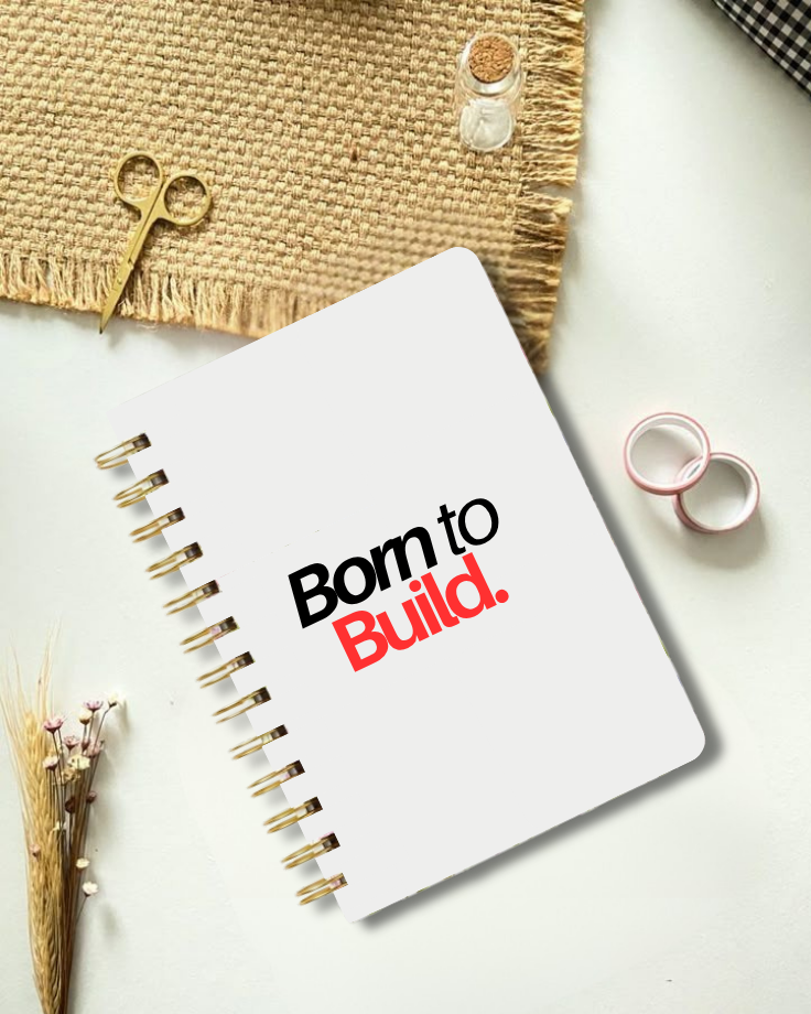 Born To Build Diary