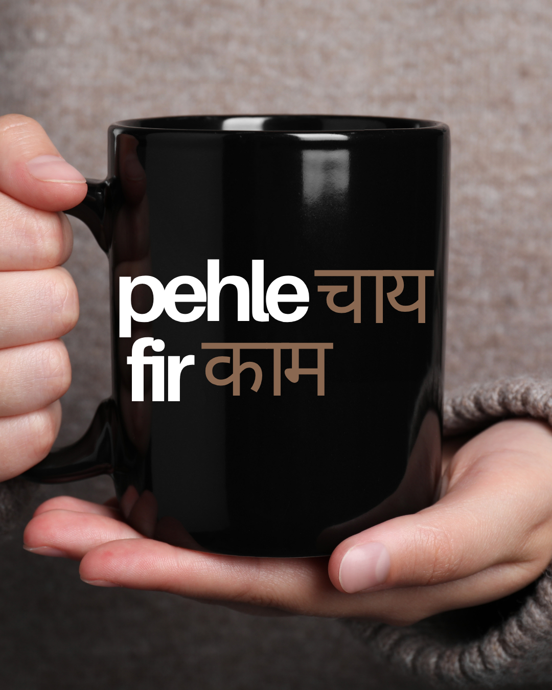 Pehle Chai, Fir Kaam – The Desi Hustler’s Mug