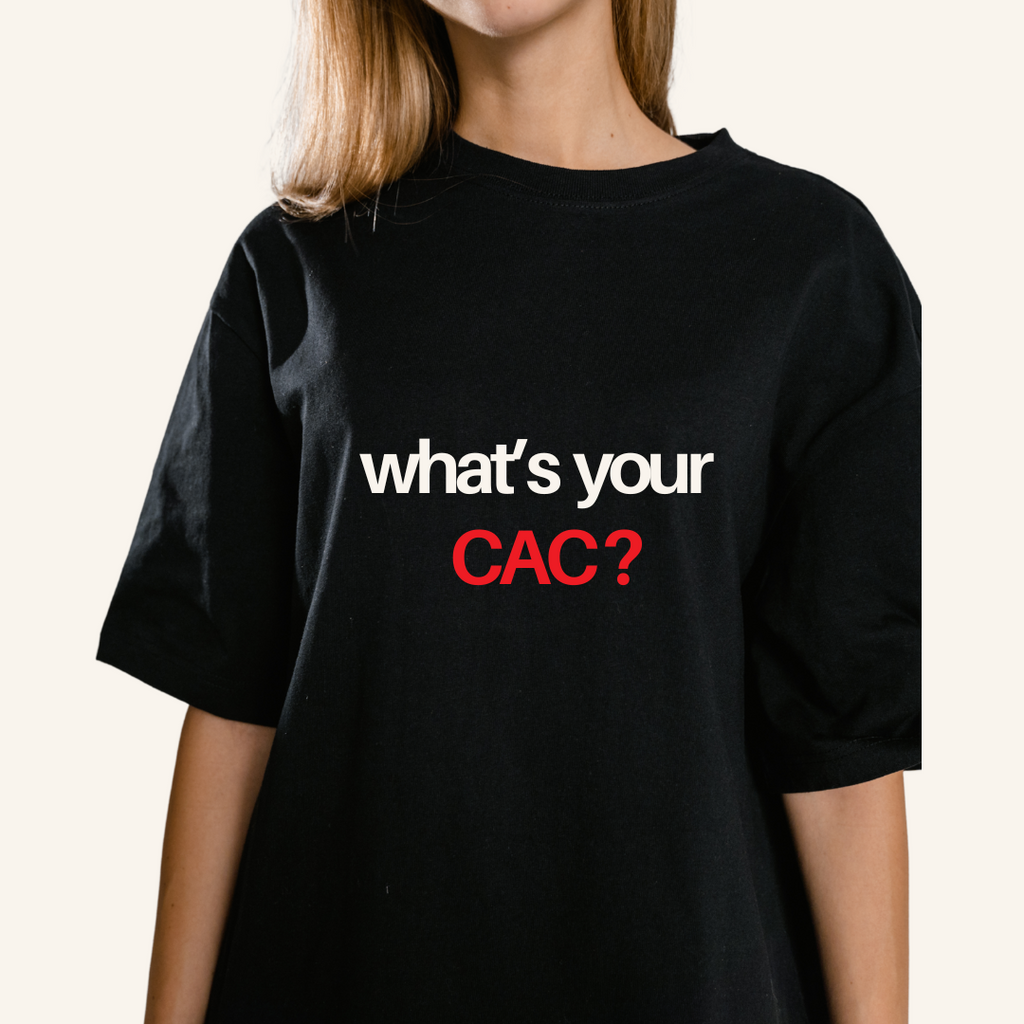 What's Your CAC? - Tshirt