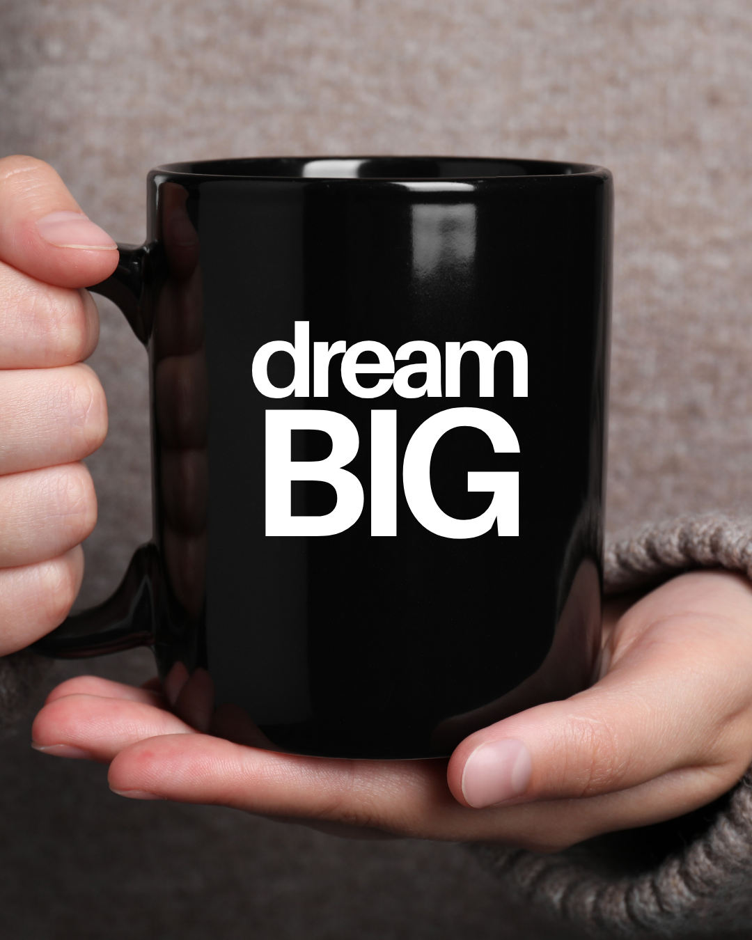 Dream Big – Mug for Visionaries Who Don’t Play Small