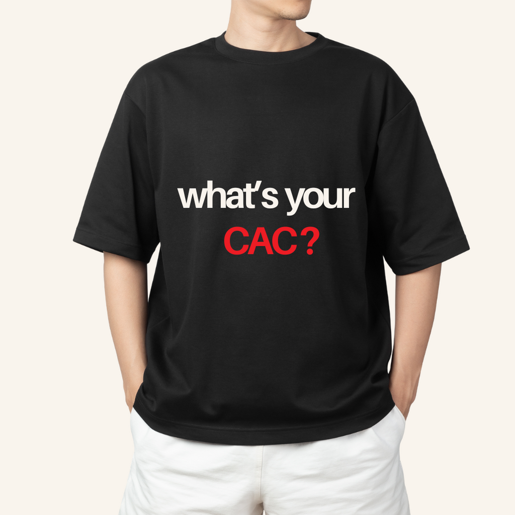 What's Your CAC? - Tshirt