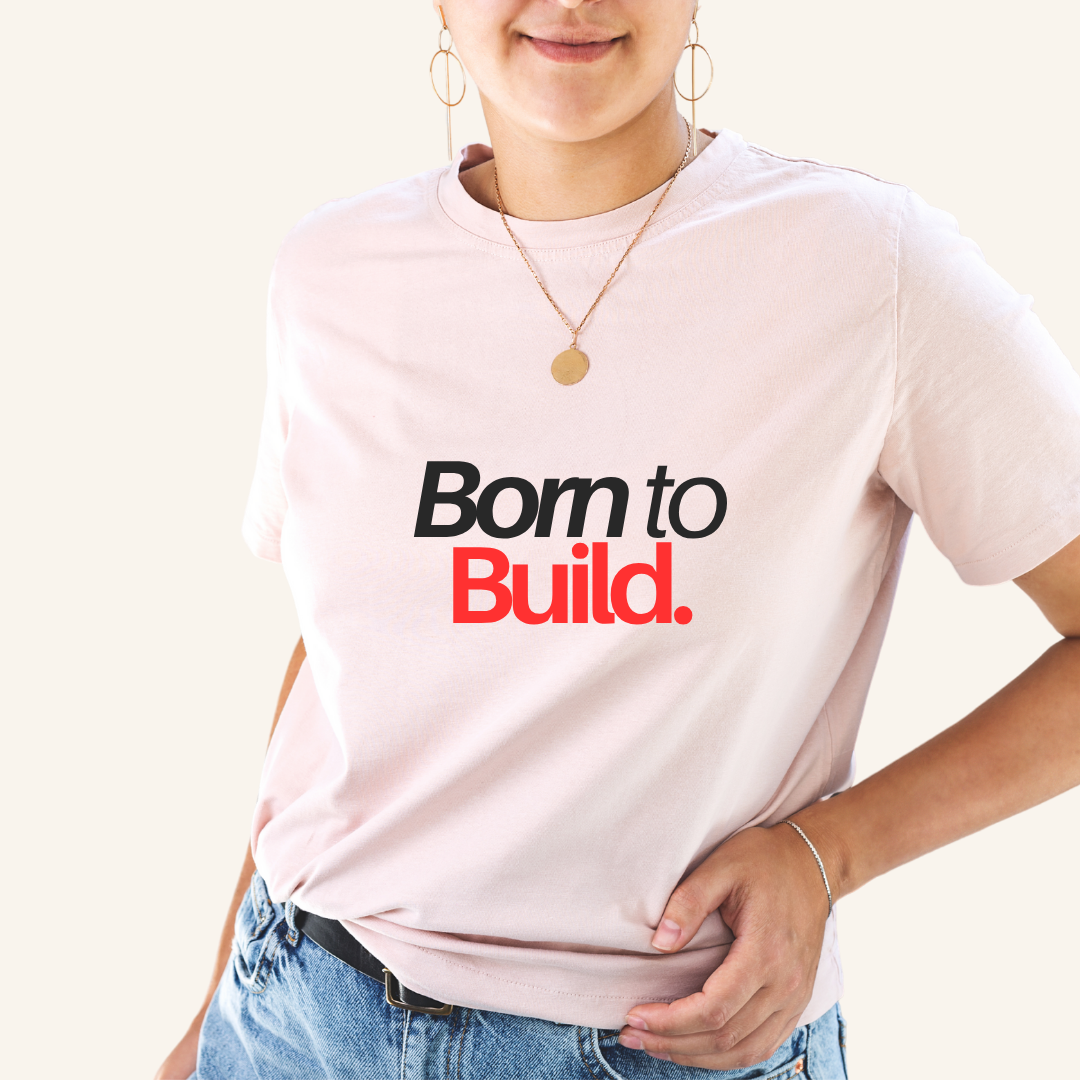 Born to Build Tshirts