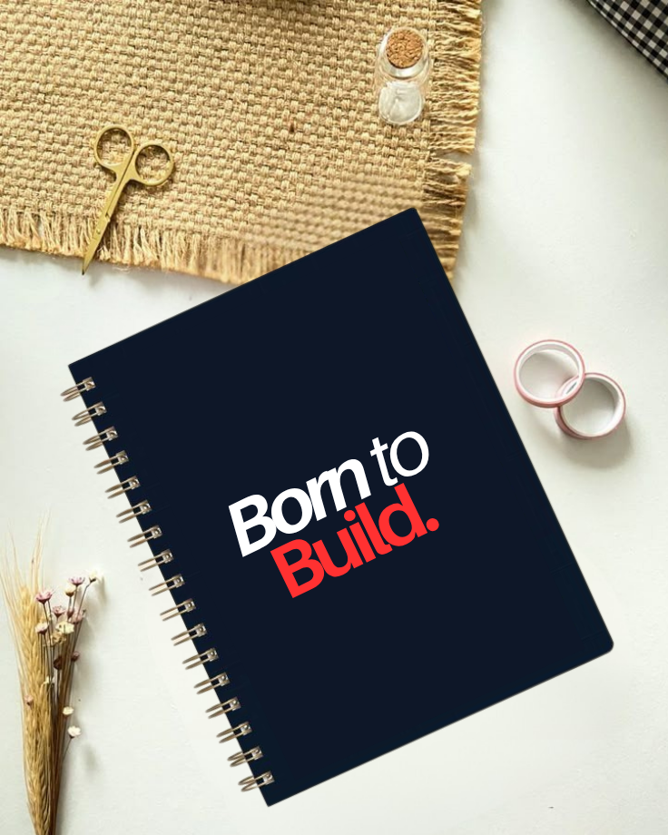 Born To Build Diary
